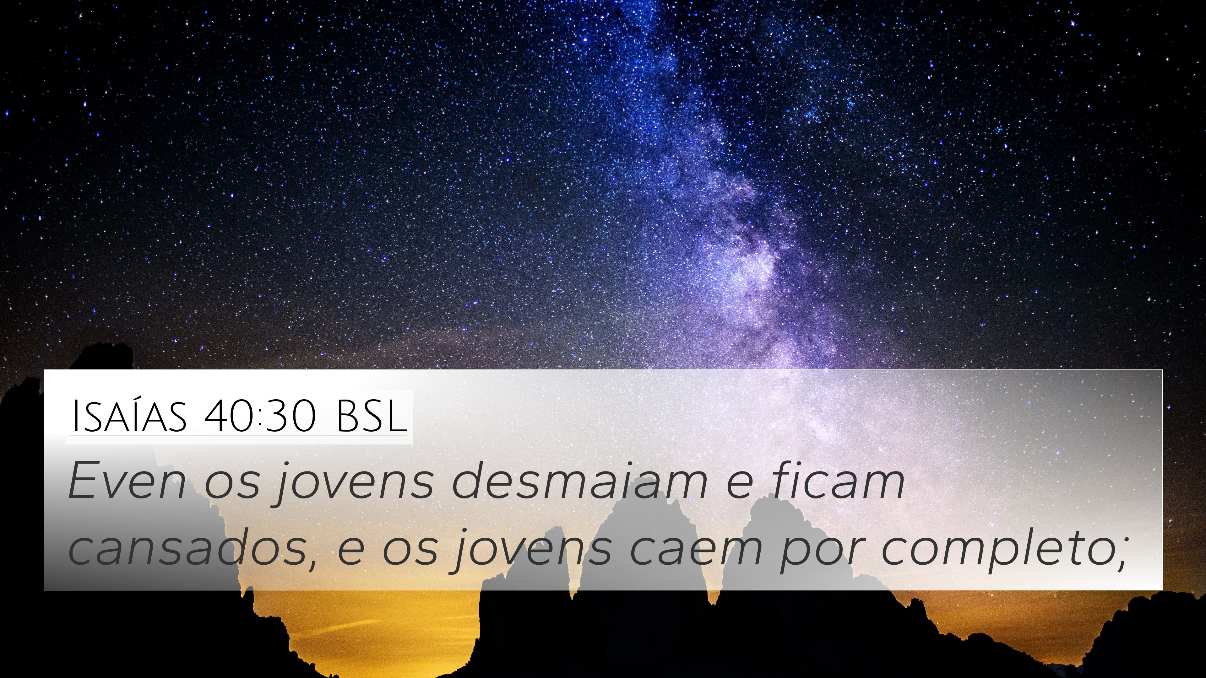 Isaías 40:30 BSL 4K Wallpaper - Even os jovens desmaiam e ficam ...