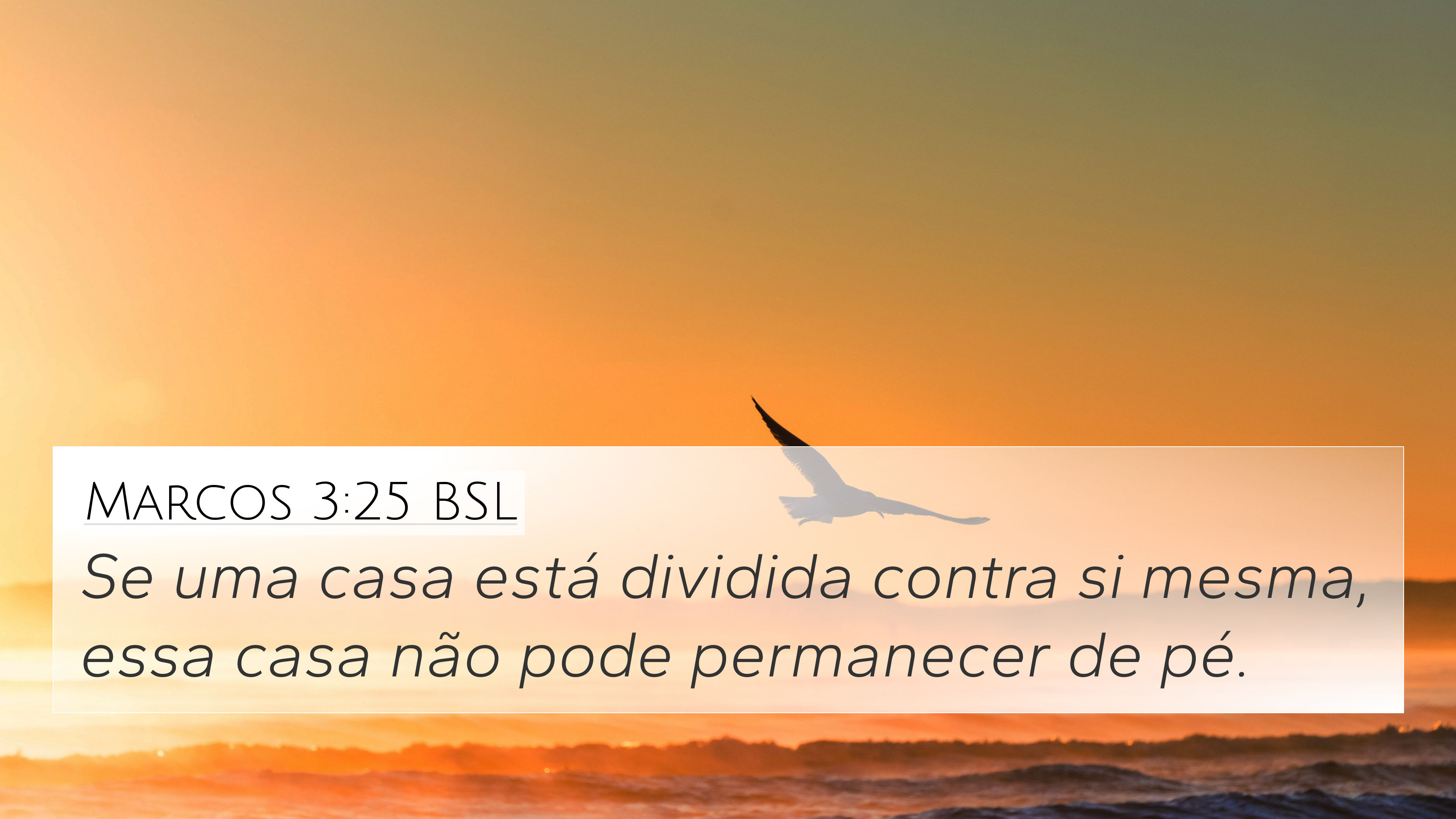 Marcos 3:25 BSL 4K Wallpaper - Se uma casa está dividida contra si ...