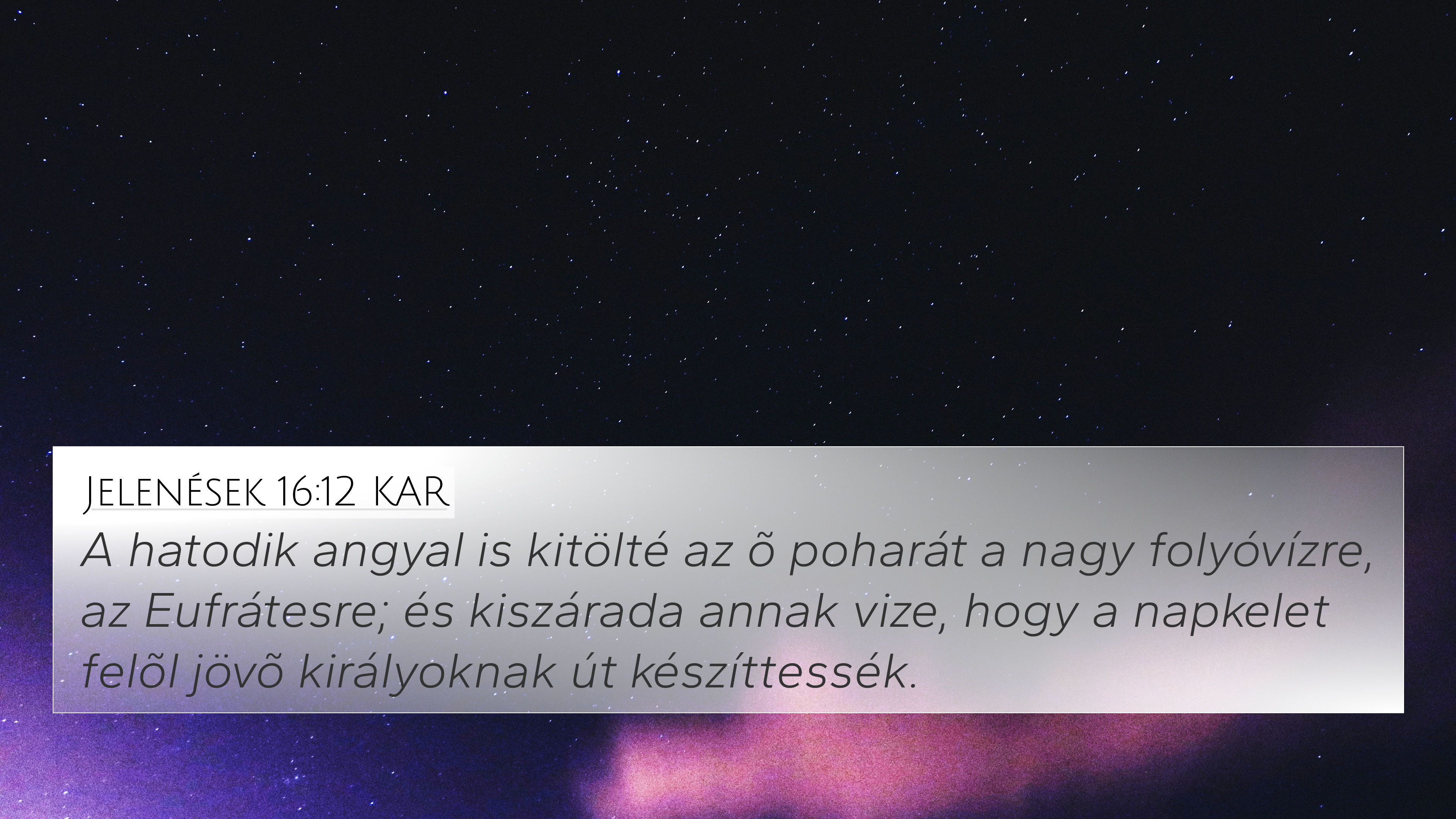 Jelenések 16:12 KAR 4K Wallpaper - A hatodik angyal is kitölté az õ