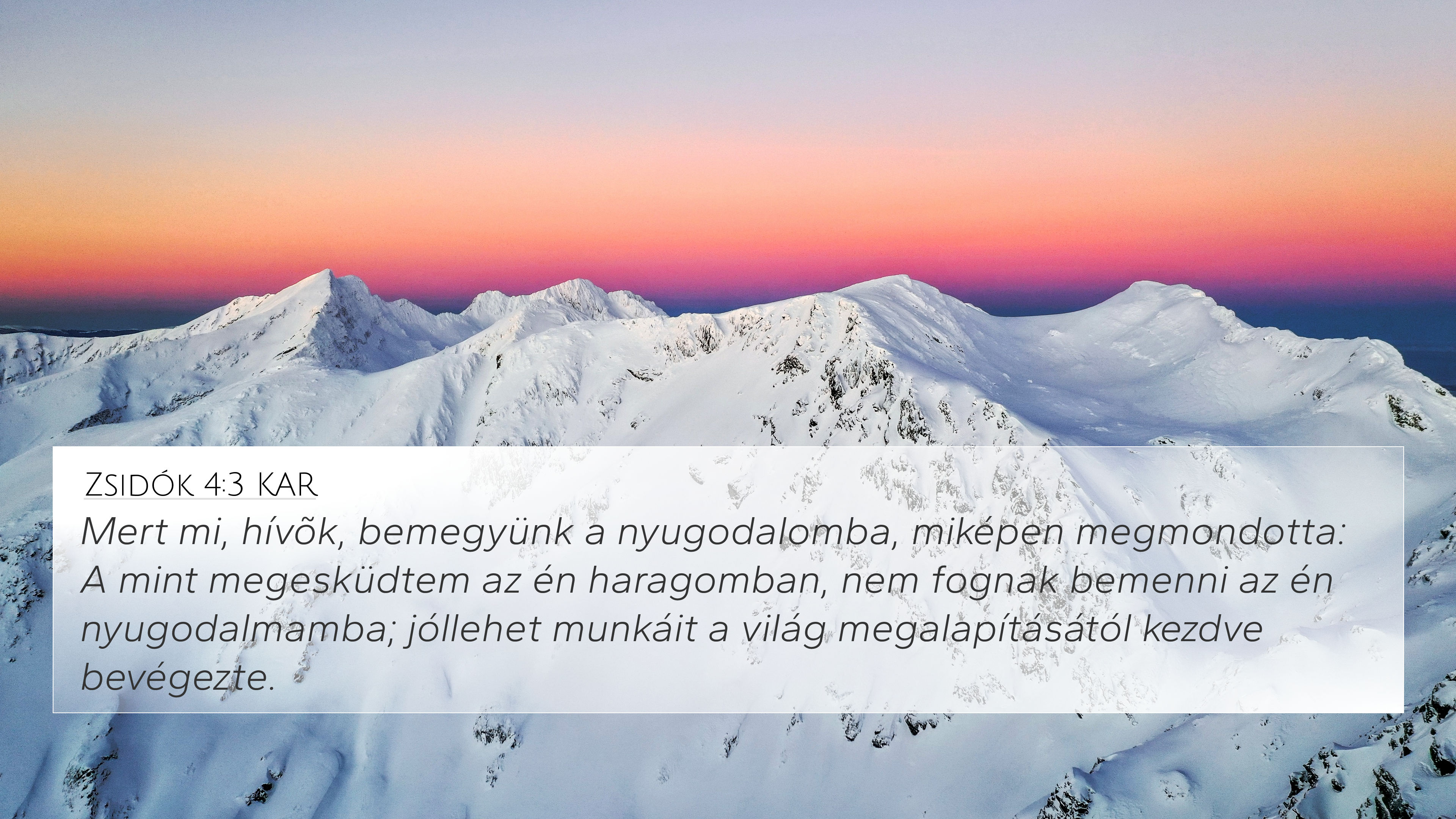 Zsidók 4:3 KAR 4K Wallpaper - Mert mi, hívõk, bemegyünk a nyugodalomba,