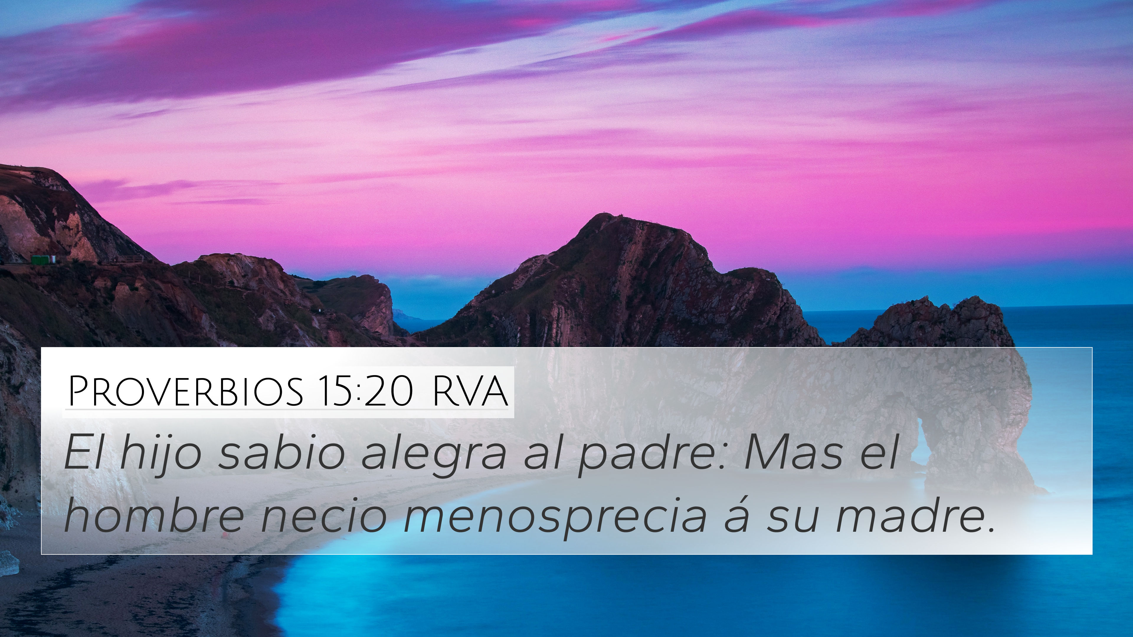 Proverbios 15:20 RVA 4K Wallpaper - El hijo sabio alegra al padre: Mas el  hombre